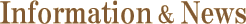 Information & News